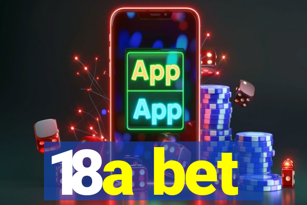 18a bet